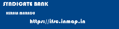 SYNDICATE BANK  KERALA MARADU    ifsc code